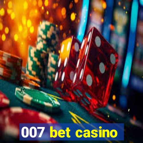 007 bet casino